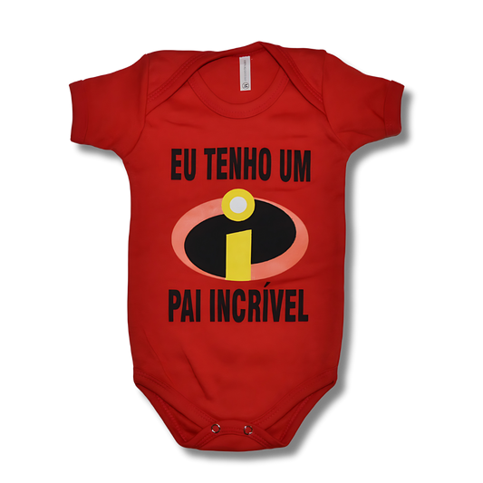 Body Bebê Eu Tenho Um Pai Incrivel