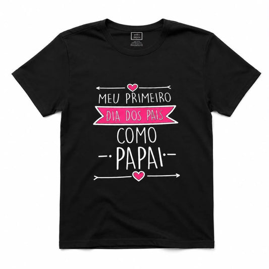Camisa Adulto Primeiro Dia dos Pais Preto